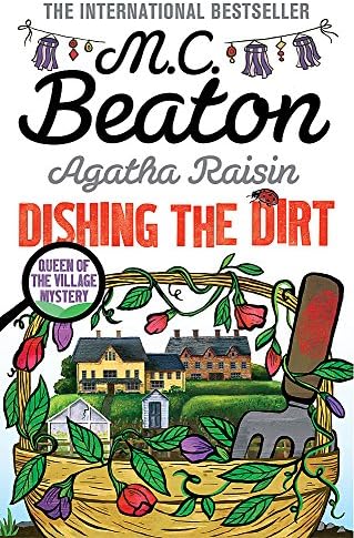 Agatha Raisin: Dishing the Dirt: Agatha Raisin, Book 26
