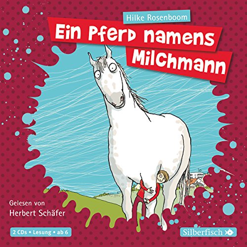 Preisvergleich Produktbild Ein Pferd namens Milchmann: 2 CDs