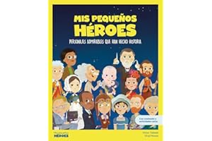MONSOON Mis pequeños héroes: Personajes admirables que han hecho historia | Con juegos y actividades extra | Libros infantiles para conocer a los grandes ... la historia y los valores que los inspiraron.