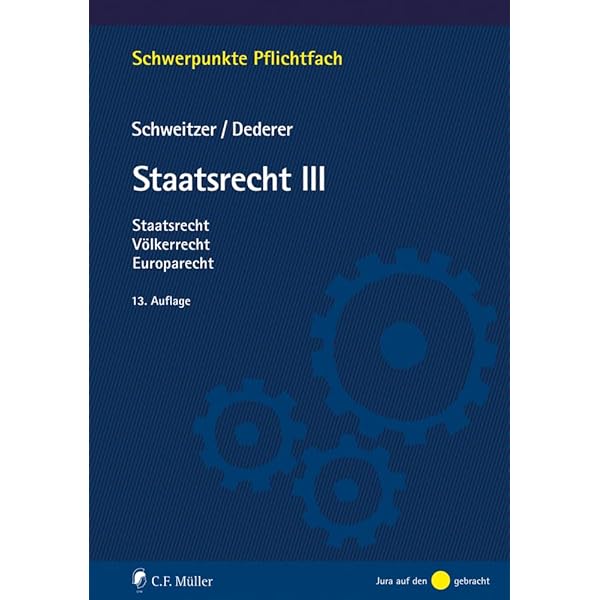 Staatsrecht III: mit Bezügen zum Völkerrecht und Europarecht (Beck