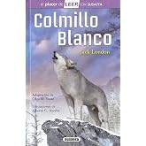 Colmillo Blanco (El placer de LEER con Susaeta - nivel 4)