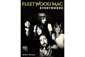 Fleetwood Mac Everywhere: The Music and the Musicians. Autorisierte englische Originalausgabe