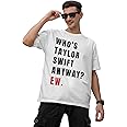 Broke Memers Oversized Who is TaylorSwiftTS Anyway Ew Taylor's Music Album Graphic Print Drop Shoulder T-Shirt for Men and Women