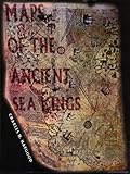 Image de Maps of the Ancient Sea Kings: Evidence of Advanced Civilization in the Ice Age
