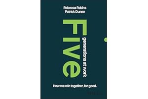 Five Generations at Work: How We Win Together, For Good