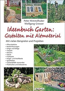 Die Garten Werkstatt Kreative Upcycling Projekte Amazon De Hess Thomas Bucher