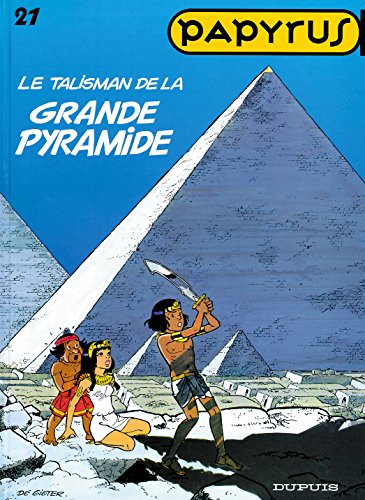 Download Papyrus - tome 21 - LE TALISMAN DE LA GRANDE PYRAMIDE