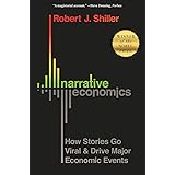 Narrative Economics: How Stories Go Viral and Drive Major Economic Events