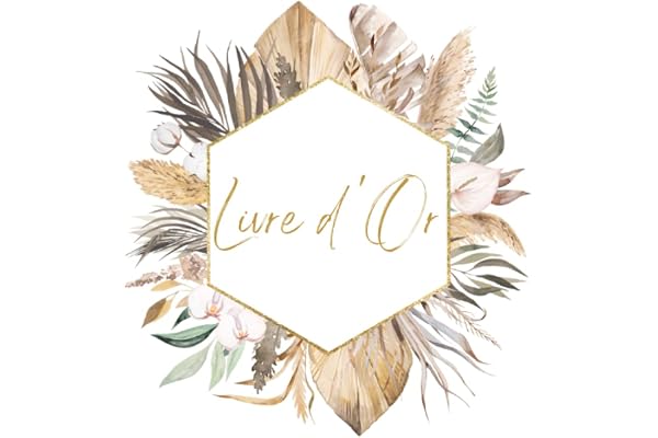 LIVRE D'OR: Thème bohème, champêtre, fleurs séchées, blé, nature, feuille de pampa. Mariage, Pacs, Anniversaire, Enterrement de vie de jeune fille, ... à votre imagination. Idée de cadeau original