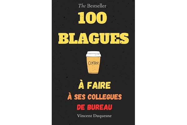 Livre de 100 Blagues à faire à ses collègues de travail au bureau Humour 108 pages S'amuser et rire au travail