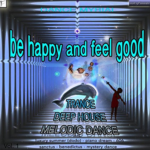 Be Happy and Feel Good, Vol. 1