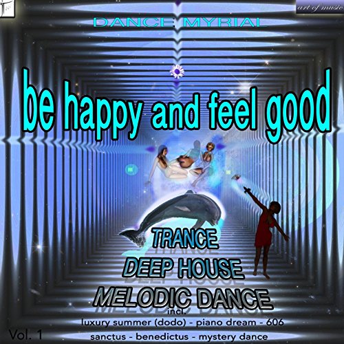 Be Happy and Feel Good, Vol. 1