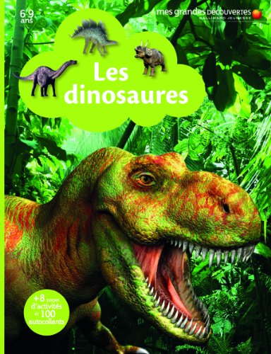 Télécharger LES DINOSAURES - Mes Grandes Découvertes - 6/9 ans PDF Ebook En Ligne