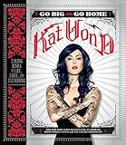Image de Go Big or Go Home: Taking Risks in Life, Love, and Tattooing