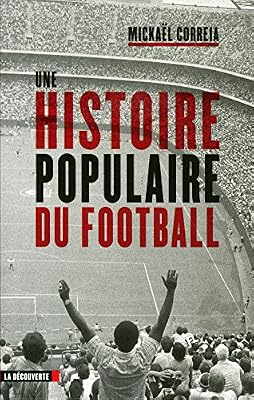 La Découverte Une histoire populaire du football
