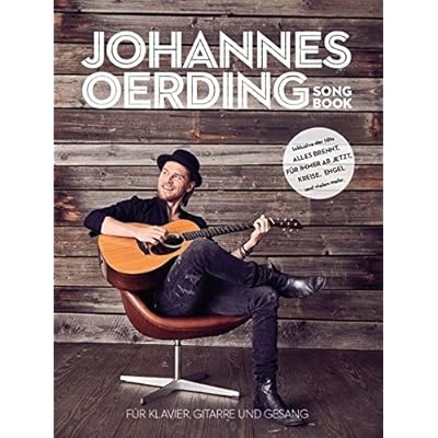 Johannes Oerding Songbook -For Piano, Voice & Guitar / Book-: Noten für Klavier, Gesang, Gitarre