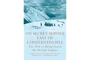 On Secret Service East of Constantinople: The Plot to Bring Down the British Empire