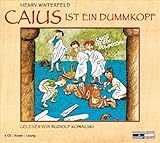 Caius ist ein Dummkopf: Der Lausbub aus dem alten Rom. 4 CDs by 