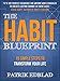 The Habit Blueprint: 15 Simple Steps to Transform Your Life (The Good Life Blueprint Series Book 1) (English Edition) by