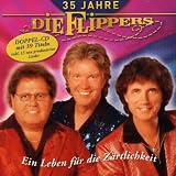 35 Jahre - Ein Leben f�r die Z�rtlichkeit - die Flippers