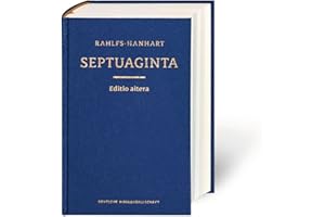 Greek Old Testament-Septuaginta: Rahlfs-Hanhart [Editio altera] (Ediciones científicas de la Deutsche Bibelgesellschaft)