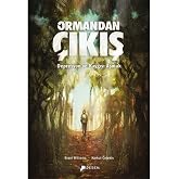 Ormandan &Ccedil;ıkış: Depresyon ve Kaygıyı Aşmak