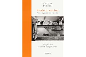Storie in cucina. Ricordi, racconti e ricette (In parole)