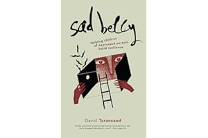 Sad Belly: Helping Children of Depressed Parents Build Resilience