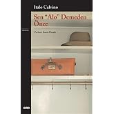 Sen "Alo" Demeden &Ouml;nce