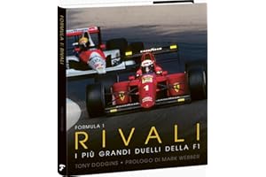 Formula 1: rivali. I più grandi duelli della F1