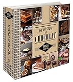 1001 recettes - Plaisirs au chocolat