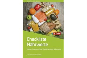 Checkliste Nährwerte: Kalorien, Cholesterin, Fette, Eiweiß, Purine, Ballaststoffe (Govi)