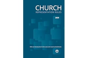 Church Representation Rules 2025: With an introduction to the rules and recent amendments