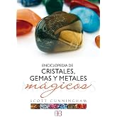 Enciclopedia de Cristales, Gemas y metales m&aacute;gicos (SIN COLECCION)