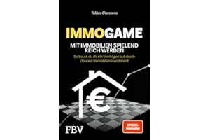 Immogame - mit Immobilien spielend reich werden: So baust du dir ein Vermögen auf durch cleveres Immobilieninvestment. SPIEGEL-Bestseller für deinen Immobilienkauf, Kapitalanlage