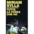 Amazon.it: Tutta la forza che ho - Sylla, Myriam, Colantoni, Maurizio ...