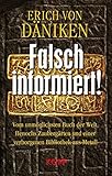 Image de Falsch informiert!: Vom unmöglichsten Buch der Welt, Henochs Zaubergärten und einer verborgenen Bi