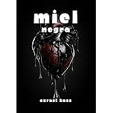 MIEL NEGRA: Poes&iacute;a sobre el dolor, la ruptura y el vac&iacute;o (DULCE VENENO)