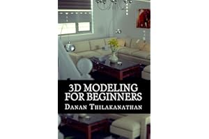 3D Modeling For Beginners: Learn everything you need to know about 3D Modeling!