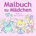 Produktbild Malbuch für Mädchen Buch 4 ab 4 Jahren: Tolle Motive wie Tiere, Prinzessin, Elfen, Einhorn, Pferde und viele Weitere für Kinder