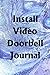 Price comparison product image Install Video Doorbell Journal: Use the Install Video Doorbell Journal to help you reach your new year's resolution goals