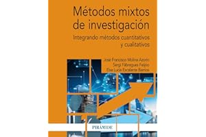 Métodos mixtos de investigación: Integrando métodos cuantitativos y cualitativos (Economía y Empresa)