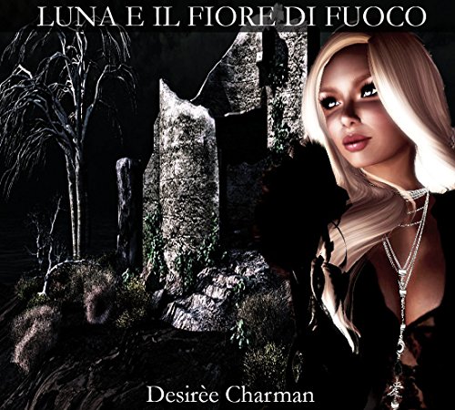 Download Luna e il fiore di fuoco 1 Download Luna e il fiore di fuoco 1