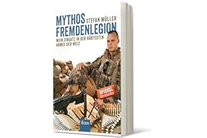 Mythos Fremdenlegion: Mein Einsatz in der härtesten Armee der Welt | Der erste deutsche Fremdenlegionär, der sich kritisch äußert