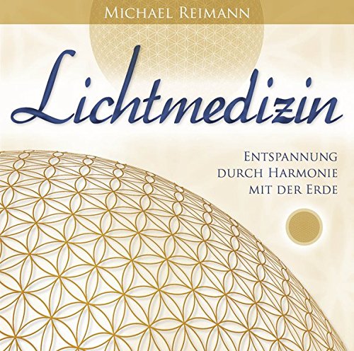 Download Lichtmedizin: Entspannung durch Harmonie mit der Erde Download Lichtmedizin: Entspannung durch Harmonie mit der Erde