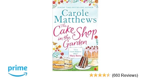 The Cake Shop In The Garden A Lovely Heart Warming Read About