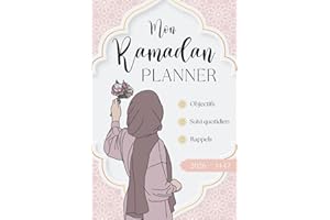 Mon Ramadan Planner: L'indispensable qui t'aide (vraiment) à préparer ton coeur et réussir ton Ramadan !