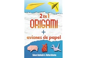 EL GRAN LIBRO DEL ARTE EN PAPEL: ORIGAMI + AVIONES DE PAPEL - 2 EN 1 - Papiroflexia creativa para niños y adultos - mostrado paso a paso - Con más de 50 origamis y 24 aviones de papel
