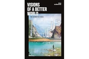 Visions of a better world: the future in stories