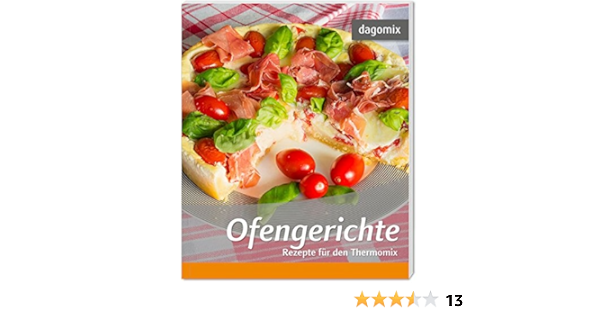 Ofengerichte Rezepte Fur Den Thermomix Amazon De Dargewitz Gabriele Dargewitz Andrea Bucher Ofengerichte Rezepte Fur Den Thermomix Amazon De Dargewitz Gabriele Dargewitz Andrea Bucher